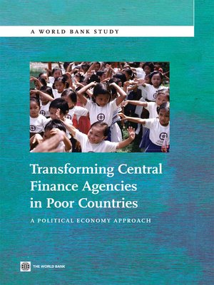 cover image of Transforming Central Finance Agencies in Poor Countries